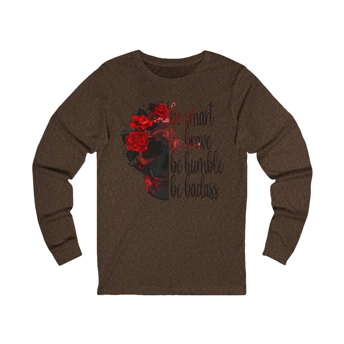 Be Humble Unisex Jersey Long Sleeve Tee