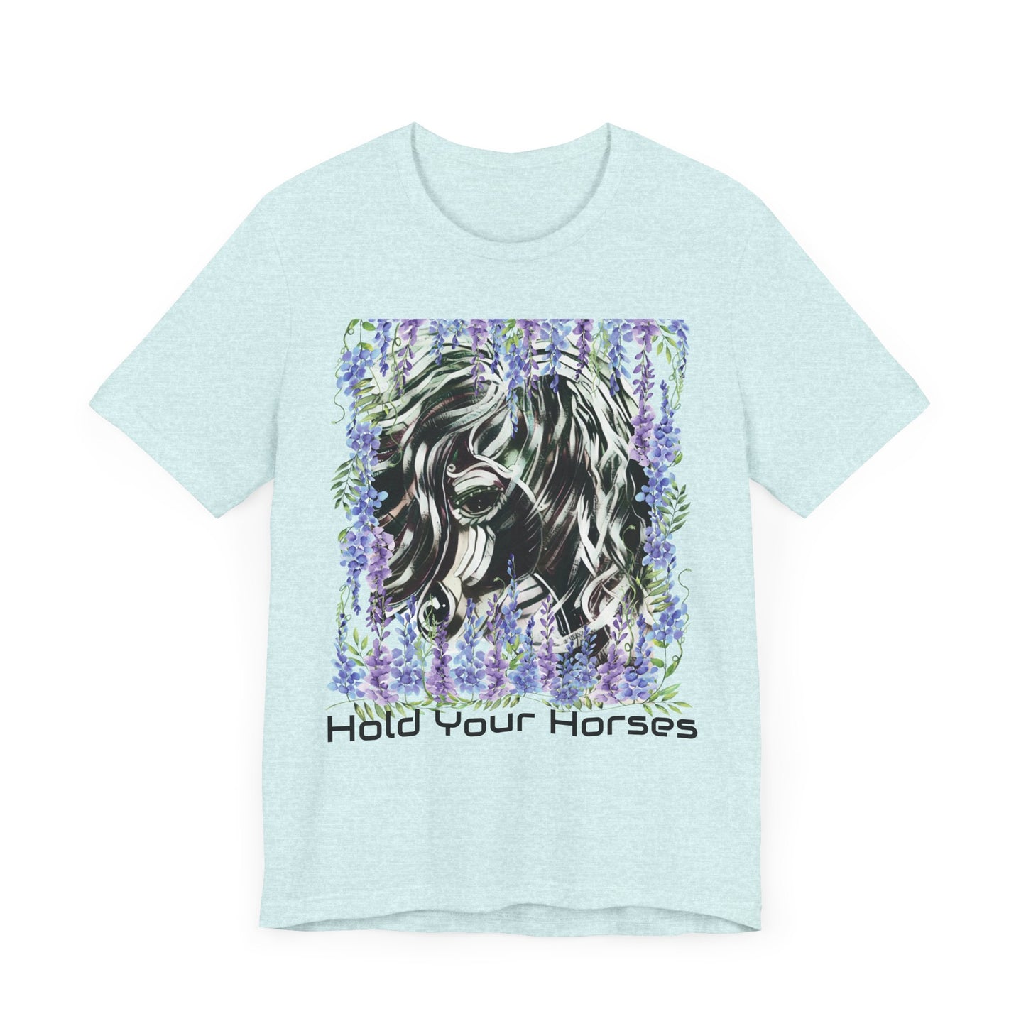 Hold Your Horses Unisex Jersey Short Sleeve Tee
