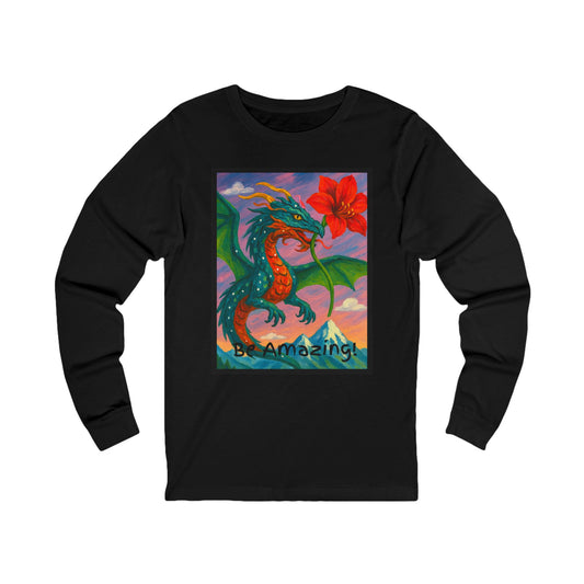 Dragon- Be Amazing! Long Sleeve Tee