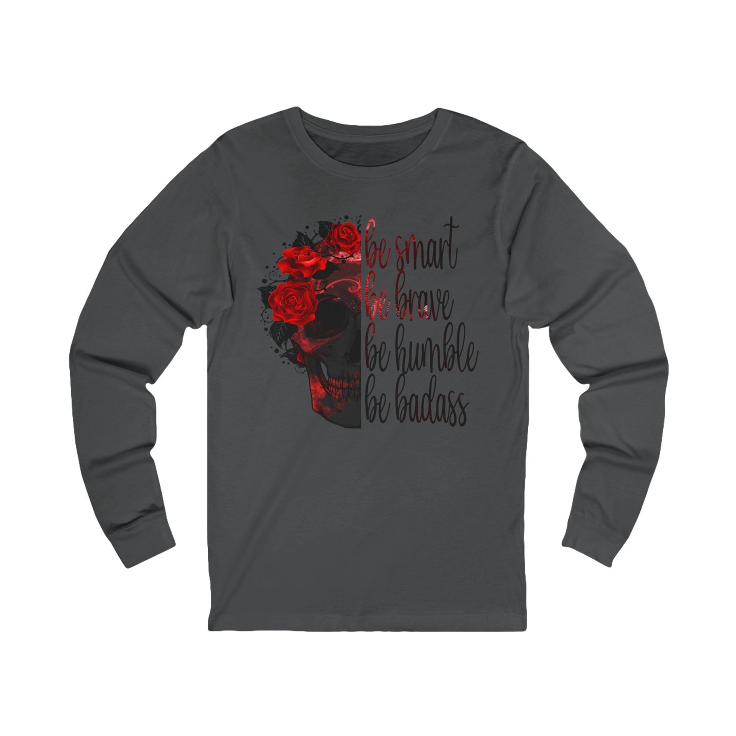 Be Humble Unisex Jersey Long Sleeve Tee