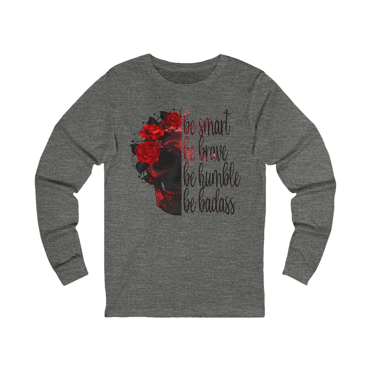 Be Humble Unisex Jersey Long Sleeve Tee