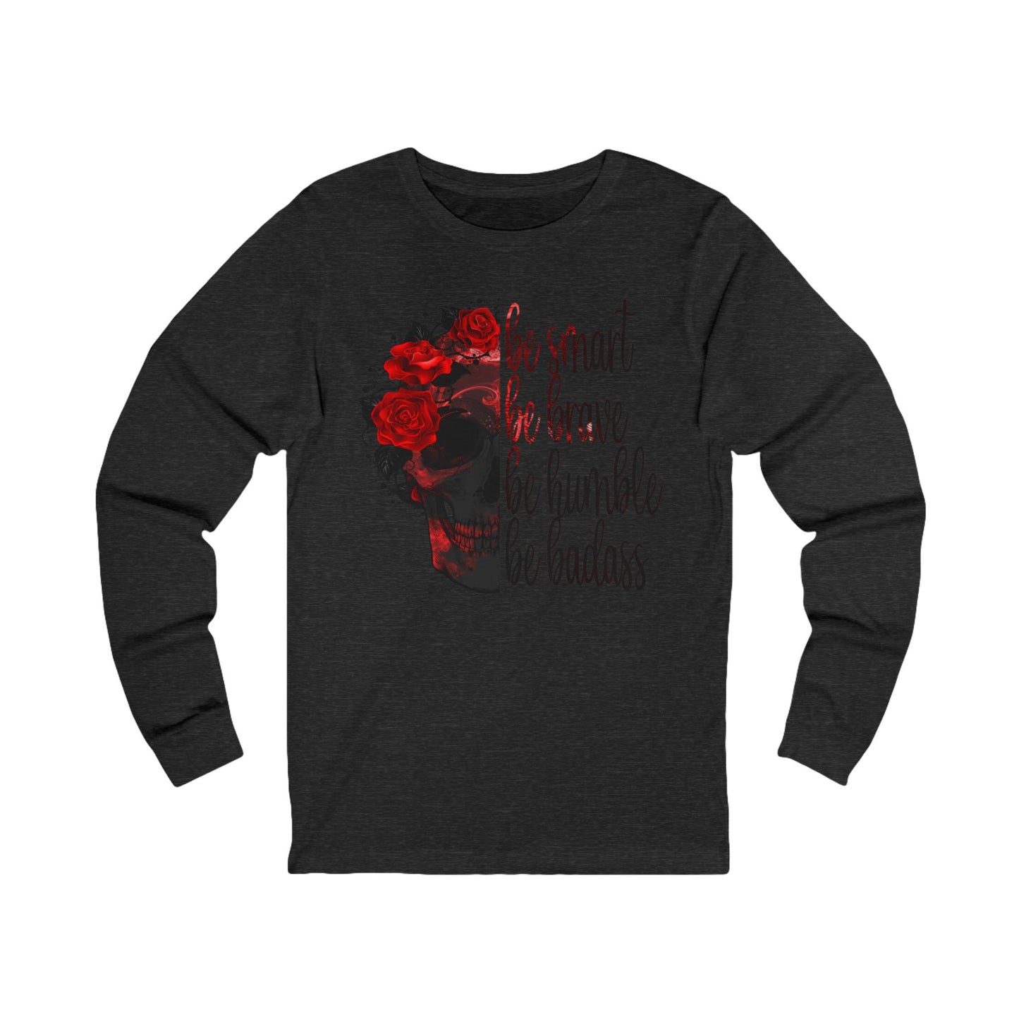 Be Humble Unisex Jersey Long Sleeve Tee