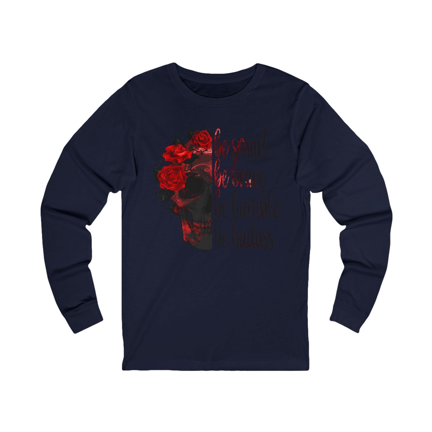 Be Humble Unisex Jersey Long Sleeve Tee