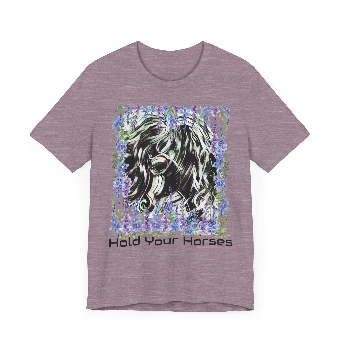 Hold Your Horses Unisex Jersey Short Sleeve Tee